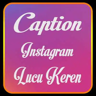 Play Caption IG Lucu Keren