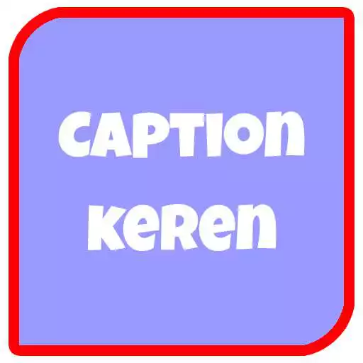 Play Caption Keren APK Play Caption Keren APK