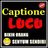 Free play online Caption Lucu Yang Bikin Orang Senyum Sendiri APK
