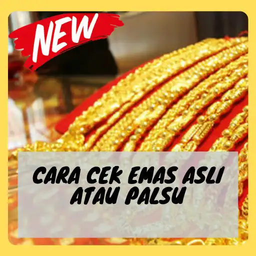 Play Cara Cek Emas Asli Atau Palsu (Update) APK
