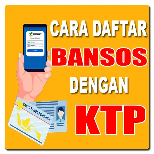 Play Cara Daftar Bansos Dengan Ktp APK Play Cara Daftar Bansos Dengan Ktp APK