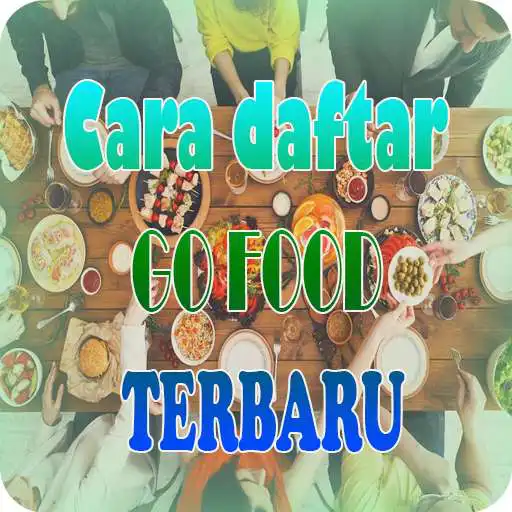 Play Cara daftar Go food lengkap APK Play Cara daftar Go food lengkap APK