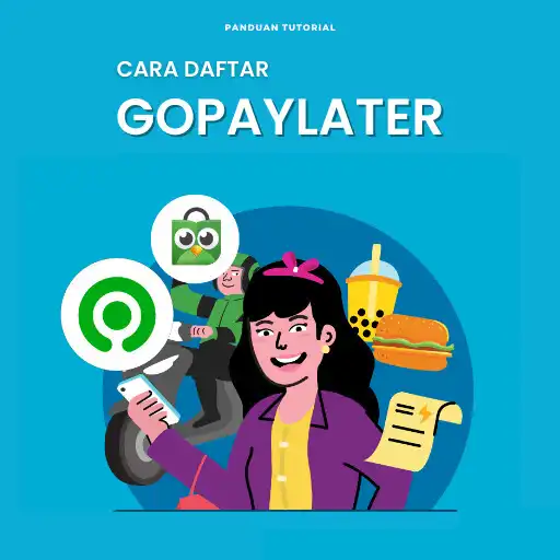 Play Cara Daftar Gopaylater APK
