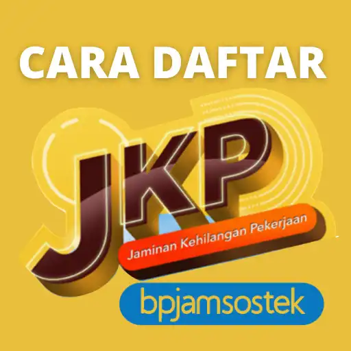 Play Cara Daftar JKP -Jaminan Kehilangan Pekerjaan 2021 APK