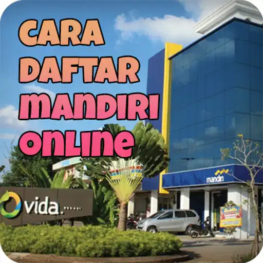 Play Cara Daftar Mandiri Online APK Play Cara Daftar Mandiri Online APK