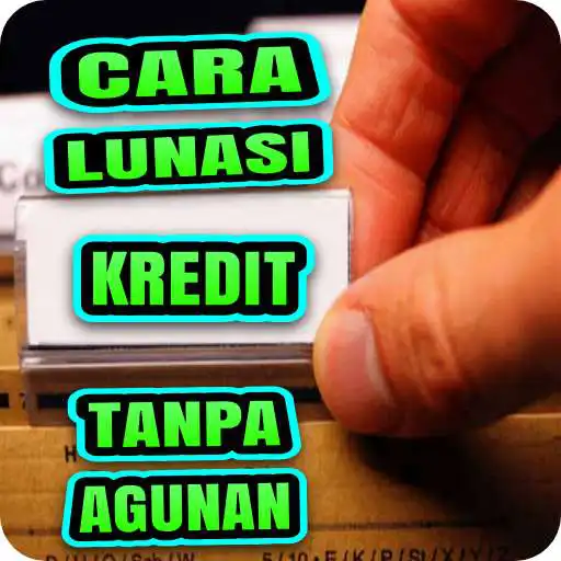 Play Cara Lunasi Kredit Tanpa Agunan APK Play Cara Lunasi Kredit Tanpa Agunan APK