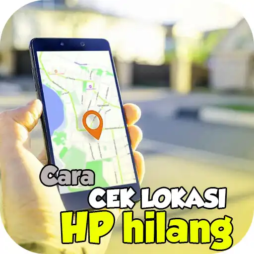 Play Cara Melacak HP yang Hilang APK Play Cara Melacak HP yang Hilang APK