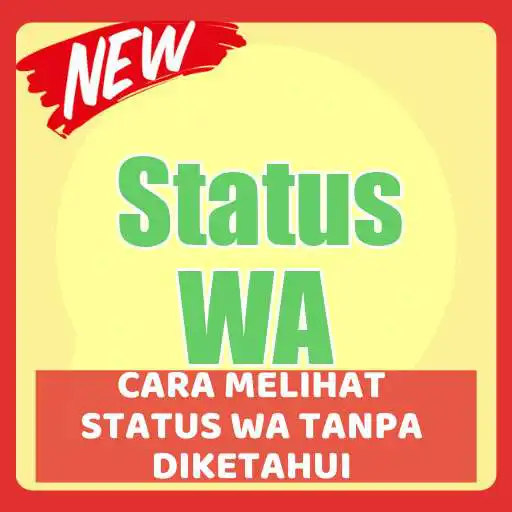 Play Cara Melihat Status WA Tanpa Diketahui - New APK