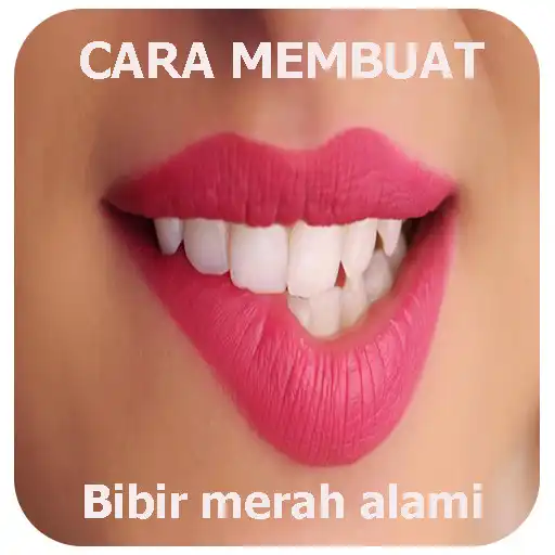 Play Cara Membuat Bibir Merah Alami APK