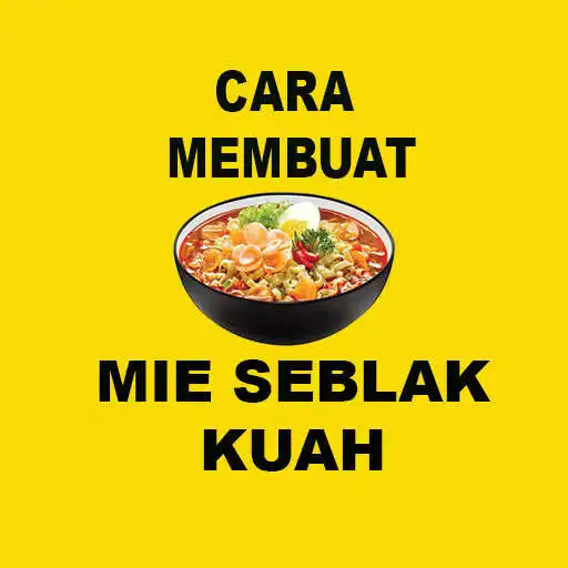 Play Cara Membuat Seblak Mie Kuah Pedas Enak APK