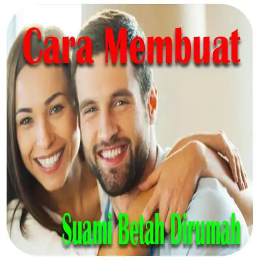 Play Cara Membuat Suami Betah Dirumah Terbaru APK