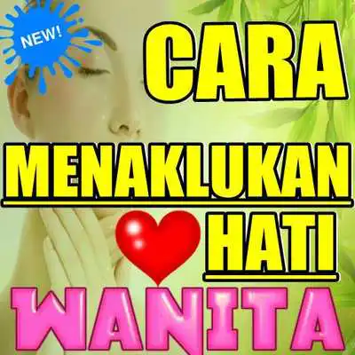Play CARA MENAKLUK KAN HATI WANITA AMPUH