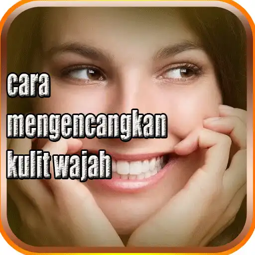 Play Cara mengencangkan wajah dalam 7hari APK