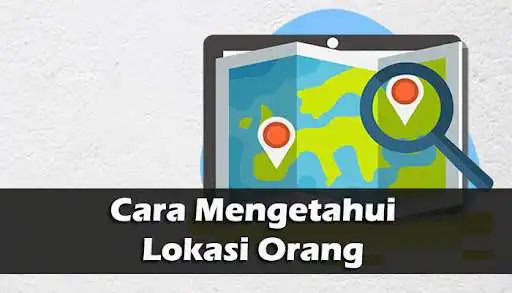 Play Cara Mengetahui Lokasi Orang  and enjoy Cara Mengetahui Lokasi Orang with UptoPlay