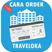 Free play online Cara Order Traveloka APK