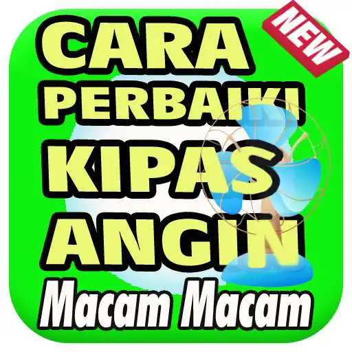 Play Cara Perbaiki Macam Kerusakan Kipas Angin APK