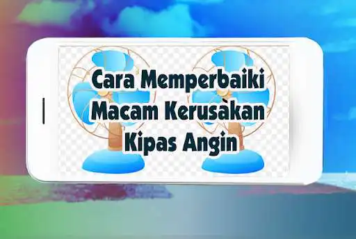 Play Cara Perbaiki Macam Kerusakan Kipas Angin  and enjoy Cara Perbaiki Macam Kerusakan Kipas Angin with UptoPlay