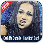 Free play online Cash me outside How bout dah ! APK Free play online Cash me outside How bout dah ! APK