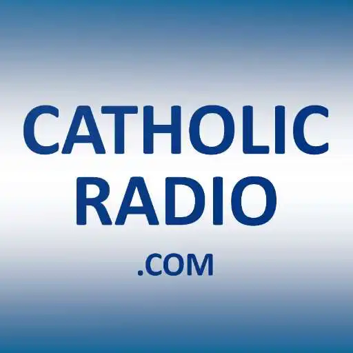 Free play online Catholic Radio Network APK Free play online Catholic Radio Network APK