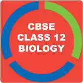 Free play online CBSE BIOLOGY FOR CLASS 12 APK Free play online CBSE BIOLOGY FOR CLASS 12 APK