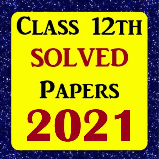 Play CBSE Class 12 Solved Papers 2021 (10 Year Papers) APK Play CBSE Class 12 Solved Papers 2021 (10 Year Papers) APK