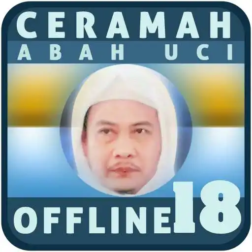 Play Ceramah Abah Uci Offline 18 APK