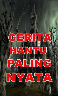 Play Cerita Hantu Paling Nyata Edisi Terbaru