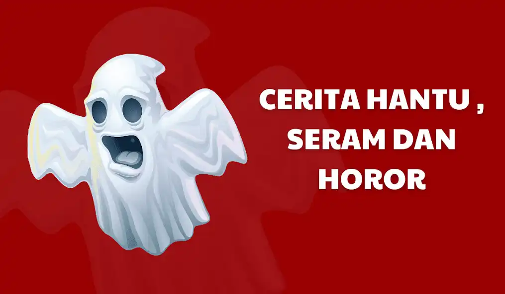Play Cerita Hantu, Seram dan Horor  and enjoy Cerita Hantu, Seram dan Horor with UptoPlay