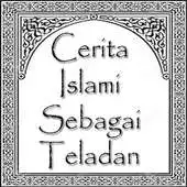 Free play online Cerita Islami Sebagai Teladan APK Free play online Cerita Islami Sebagai Teladan APK