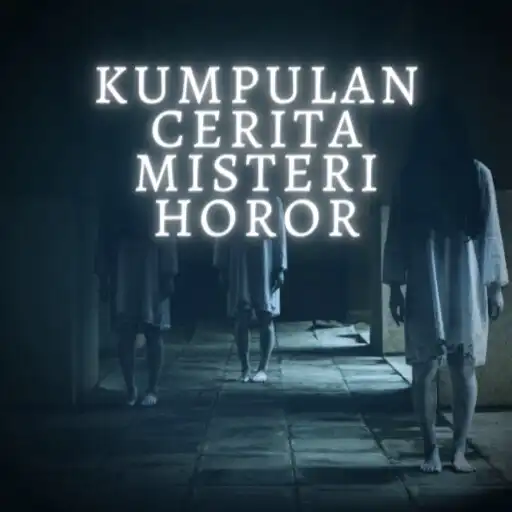 Play Cerita Misteri Horor Offline APK Play Cerita Misteri Horor Offline APK