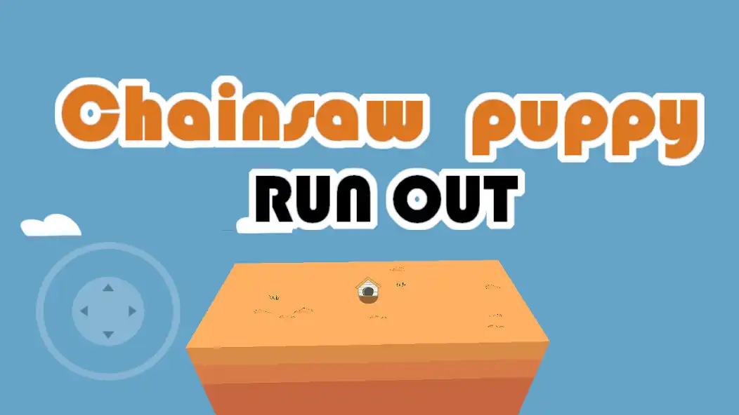 Play chainsaw puppy run out  and enjoy chainsaw puppy run out with UptoPlay