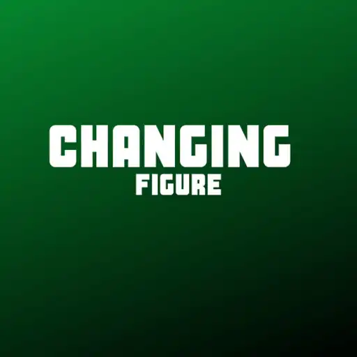 Play CHANGING FIGURE APK Play CHANGING FIGURE APK