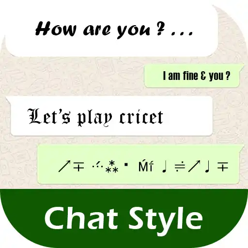 Play Chat Styles, Stylish Text WA APK