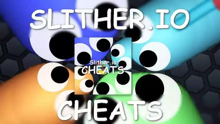 Play Cheats for slitherio