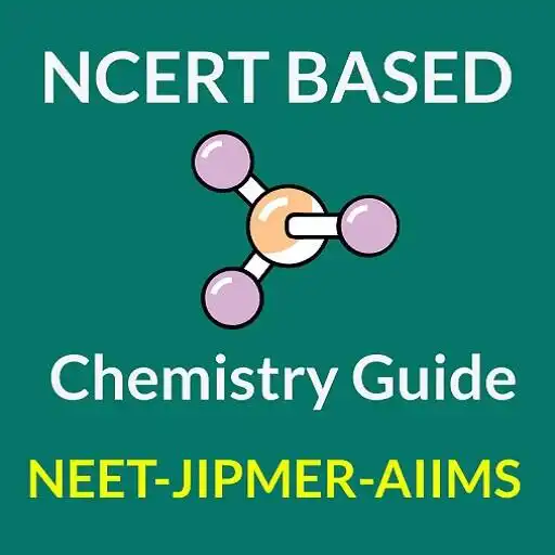 Play Chemistry Guide - NEET , JIPMER AND AIIMS APK Play Chemistry Guide - NEET , JIPMER AND AIIMS APK