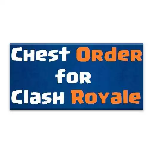Free play online Chest order for Clash Royale APK Free play online Chest order for Clash Royale APK