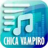 Free play online Chica Vampiro Music Lyrics APK Free play online Chica Vampiro Music Lyrics APK