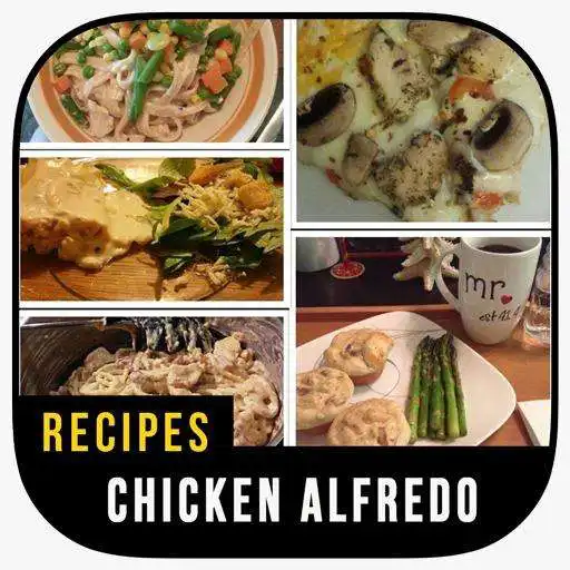 Play Chicken Alfredo Recipes Are Easy & Delicious APK