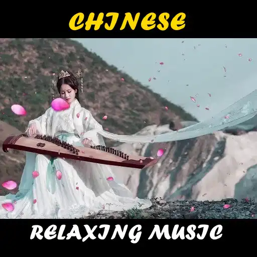 Play Chinese Relaxing Music online 2020 APK