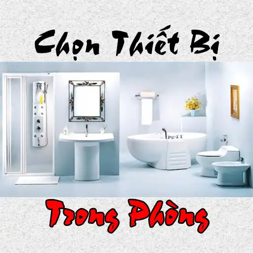 Play Chọn thiết bị phòng theo chuẩn APK