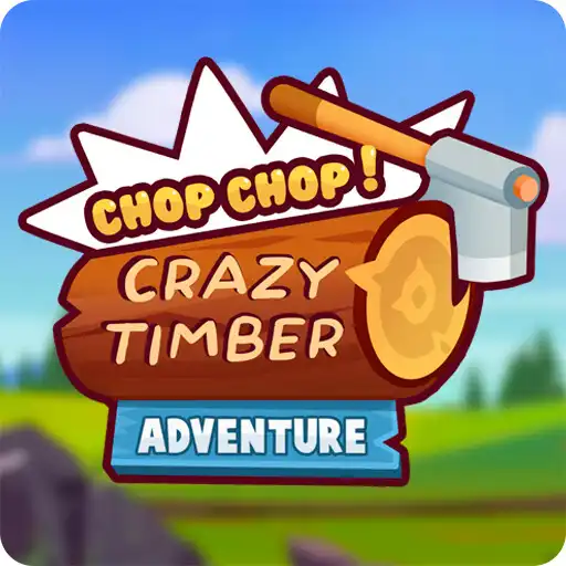 Play Chop Chop Timber Adventure APK Play Chop Chop Timber Adventure APK