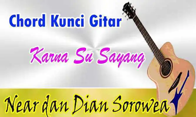 Play Chord Kunci Gitar Karna Su Sayang Near Sorowea