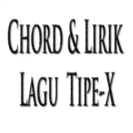 Play Chord Lirik Lagu Tipe-X APK Play Chord Lirik Lagu Tipe-X APK