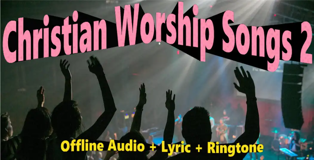 Play Christian Worship Songs Part 2  and enjoy Christian Worship Songs Part 2 with UptoPlay