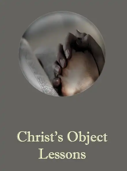 Play Christ’s object lessons  and enjoy Christ’s object lessons with UptoPlay