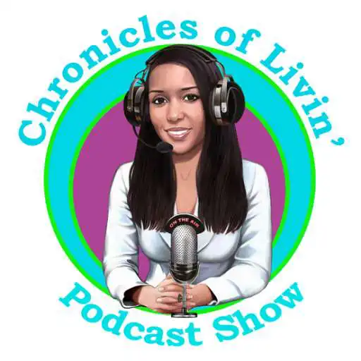 Play Chronicles of Livin Podcast APK Play Chronicles of Livin Podcast APK