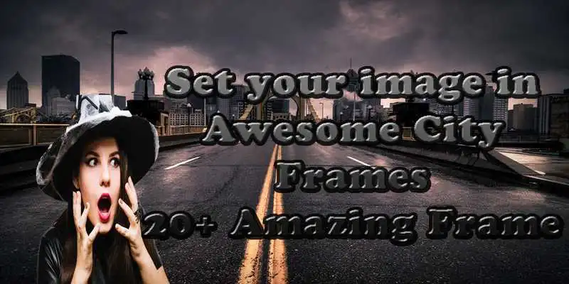 Play City Photo Editor - City Photo Frames