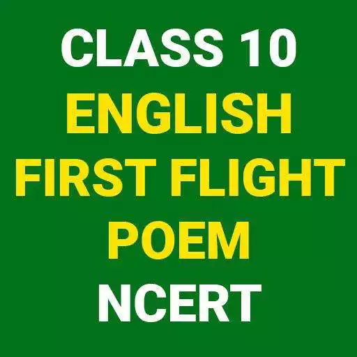Play Class 10 English First Flight Poem NCERT Solutions APK