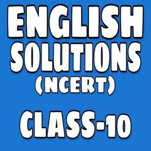 Play Class 10 English Solutions(NCERT) Offline APK Play Class 10 English Solutions(NCERT) Offline APK