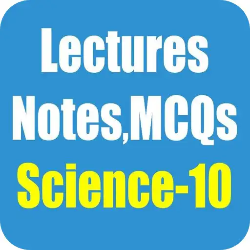 Play Class 10 Science Notes, MCQs APK